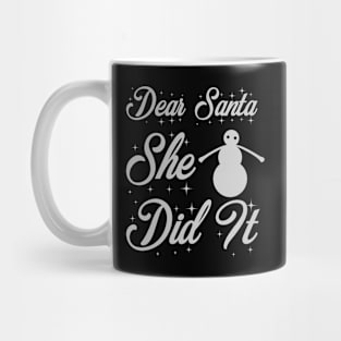 Dear Santa She Did It Funny Ugly Xmas Ugly Christmas Mug